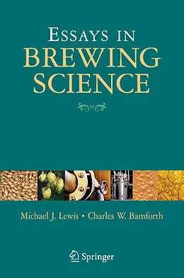 E-Book (pdf) Essays in Brewing Science von Michael J. Lewis, Charles W. Bamforth