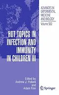 E-Book (pdf) Hot Topics in Infection and Immunity in Children III von Andrew J. Pollard, Adam Finn