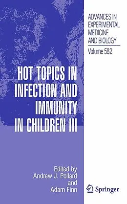 E-Book (pdf) Hot Topics in Infection and Immunity in Children III von Andrew J. Pollard, Adam Finn