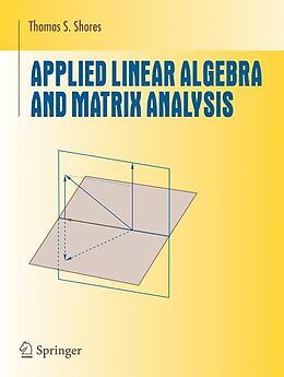 Couverture cartonnée Applied Linear Algebra and Matrix Analysis de Thomas S. Shores