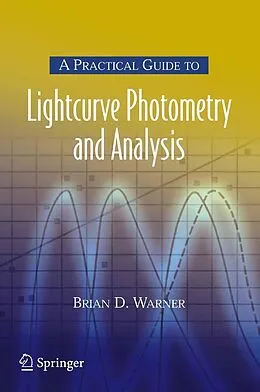 E-Book (pdf) A Practical Guide to Lightcurve Photometry and Analysis von Brian Warner