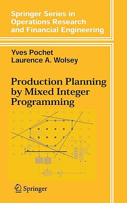 E-Book (pdf) Production Planning by Mixed Integer Programming von Yves Pochet, Laurence A. Wolsey