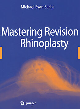 E-Book (pdf) Mastering Revision Rhinoplasty von Michael Evan Sachs