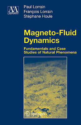 Livre Relié Magneto-Fluid Dynamics de Paul Lorrain, Stephane Houle, Francois Lorrain