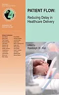 E-Book (pdf) Patient Flow: Reducing Delay in Healthcare Delivery von Randolph W. Hall