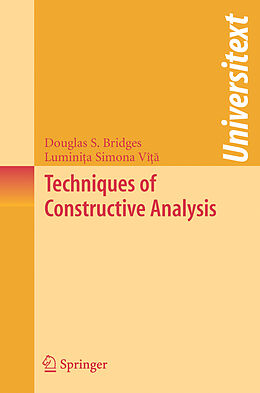 Couverture cartonnée Techniques of Constructive Analysis de Luminita Simona Vita, Douglas S. Bridges