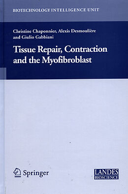 Fester Einband Tissue Repair, Contraction and the Myofibroblast von 