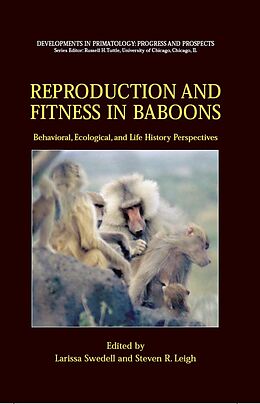 E-Book (pdf) Reproduction and Fitness in Baboons: Behavioral, Ecological, and Life History Perspectives von 
