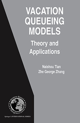 Fester Einband Vacation Queueing Models von Naishuo Tian, Zhe George Zhang