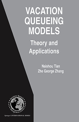 E-Book (pdf) Vacation Queueing Models von Naishuo Tian, Zhe George Zhang