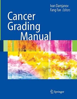 E-Book (pdf) Cancer Grading Manual von Ivan Damjanov, Fang Fan