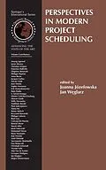 E-Book (pdf) Perspectives in Modern Project Scheduling von Joanna Jozefowska, Jan Weglarz