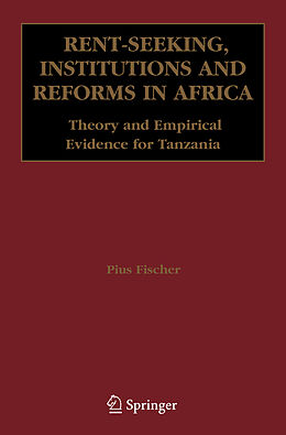 Livre Relié Rent-Seeking, Institutions and Reforms in Africa de Pius Fischer