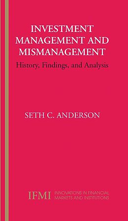 E-Book (pdf) Investment Management and Mismanagement von Seth Anderson