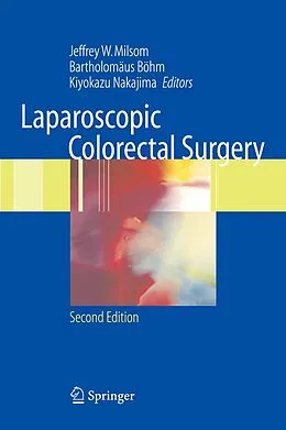 E-Book (pdf) Laparoscopic Colorectal Surgery von Jeffrey W. Milsom, Bartholomäus Böhm, Kiyokazu Nakajima