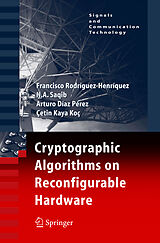Fester Einband Cryptographic Algorithms on Reconfigurable Hardware von Francisco Rodriguez-Henriquez, N.A. Saqib, Arturo Díaz Pérez