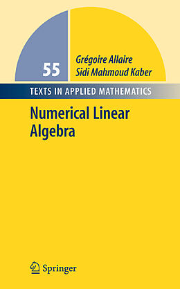 Fester Einband Numerical Linear Algebra von Grégoire Allaire, Sidi Mahmoud Kaber