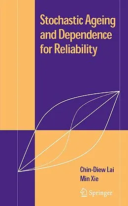 E-Book (pdf) Stochastic Ageing and Dependence for Reliability von Chin Diew Lai, Min Xie