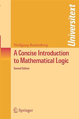 E-Book (pdf) A Concise Introduction to Mathematical Logic von Wolfgang Rautenberg