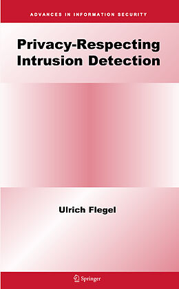 Fester Einband Privacy-Respecting Intrusion Detection von Ulrich Flegel