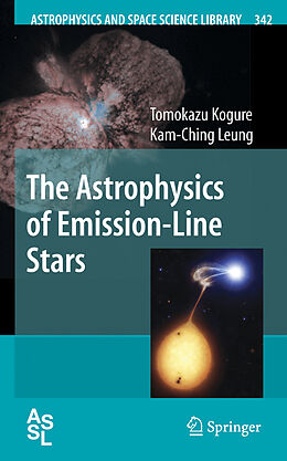 Livre Relié The Astrophysics of Emission-Line Stars de Kam-Ching Leung, Tomokazu Kogure