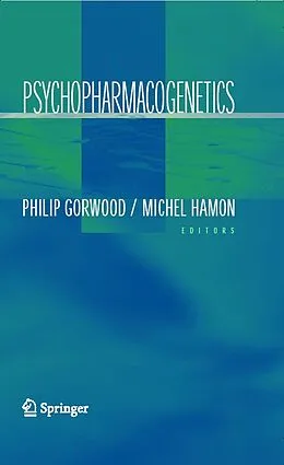 E-Book (pdf) Psychopharmacogenetics von Philip Gorwood, Michel Hamon