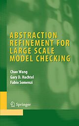 eBook (pdf) Abstraction Refinement for Large Scale Model Checking de Chao Wang, Gary D. Hachtel, Fabio Somenzi