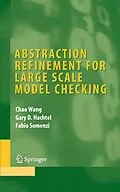 E-Book (pdf) Abstraction Refinement for Large Scale Model Checking von Chao Wang, Gary D. Hachtel, Fabio Somenzi