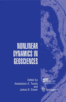 E-Book (pdf) Nonlinear Dynamics in Geosciences von Anastasios A. Tsonis, James B. Elsner