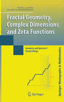 E-Book (pdf) Fractal Geometry, Complex Dimensions and Zeta Functions von Michel L. Lapidus, Machiel Van Frankenhuijsen