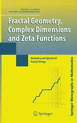 E-Book (pdf) Fractal Geometry, Complex Dimensions and Zeta Functions von Michel L. Lapidus, Machiel Van Frankenhuijsen