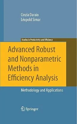 E-Book (pdf) Advanced Robust and Nonparametric Methods in Efficiency Analysis von Cinzia Daraio, Léopold Simar