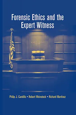 E-Book (pdf) Forensic Ethics and the Expert Witness von Philip J. Candilis, Robert Weinstock, Richard Martinez