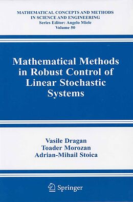E-Book (pdf) Mathematical Methods in Robust Control of Linear Stochastic Systems von Vasile Dragan, Toader Morozan, Adrian-Mihail Stoica
