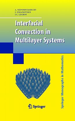 eBook (pdf) Interfacial Convection in Multilayer Systems de A. Nepomnyashchy, I. Simanovskii, J. C. Legros