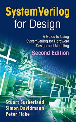 eBook (pdf) SystemVerilog for Design Second Edition de Stuart Sutherland, Simon Davidmann, Peter Flake