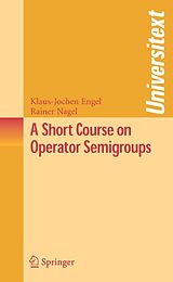 eBook (pdf) A Short Course on Operator Semigroups de Klaus-Jochen Engel, Rainer Nagel