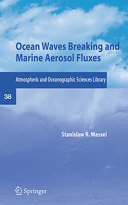 Livre Relié Ocean Waves Breaking and Marine Aerosol Fluxes de Stanislaw R Massel