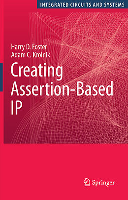 Livre Relié Creating Assertion-Based IP de Adam C. Krolnik, Harry D. Foster