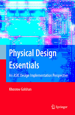 Livre Relié Physical Design Essentials de Khosrow Golshan