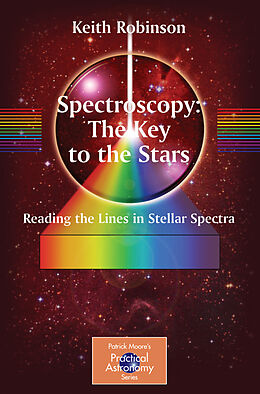 Couverture cartonnée Spectroscopy: The Key to the Stars de Keith Robinson