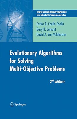 E-Book (pdf) Evolutionary Algorithms for Solving Multi-Objective Problems von Carlos Coello Coello, Gary B. Lamont, David A. van Veldhuizen