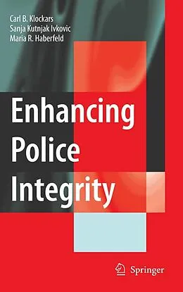 E-Book (pdf) Enhancing Police Integrity von Carl B. Klockars, Sanja Kutnjak Ivkovich, M. R. Haberfeld