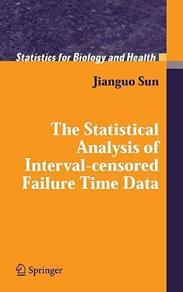 eBook (pdf) The Statistical Analysis of Interval-censored Failure Time Data de Jianguo Sun