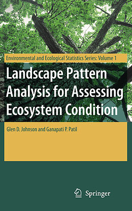 Livre Relié Landscape Pattern Analysis for Assessing Ecosystem Condition de Ganapati P. Patil, Glen D. Johnson