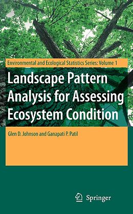 eBook (pdf) Landscape Pattern Analysis for Assessing Ecosystem Condition de Glen D. Johnson, Ganapati P. Patil