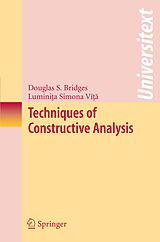 eBook (pdf) Techniques of Constructive Analysis de Douglas S. Bridges, Luminita Simona Vita