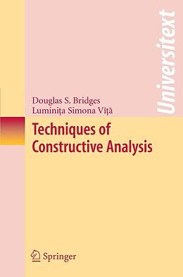 eBook (pdf) Techniques of Constructive Analysis de Douglas S. Bridges, Luminita Simona Vita