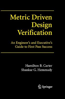eBook (pdf) Metric Driven Design Verification de Hamilton B. Carter, Shankar G. Hemmady