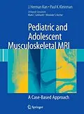 E-Book (pdf) Pediatric and Adolescent Musculoskeletal MRI von J. Herman Kan, Paul K. Kleinman